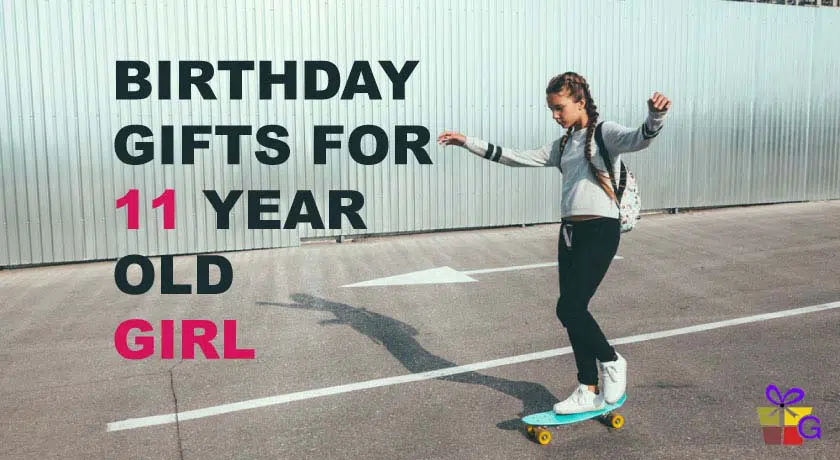 Birthday Gifts For 11-year-old Girl In 2023 To Delight Her