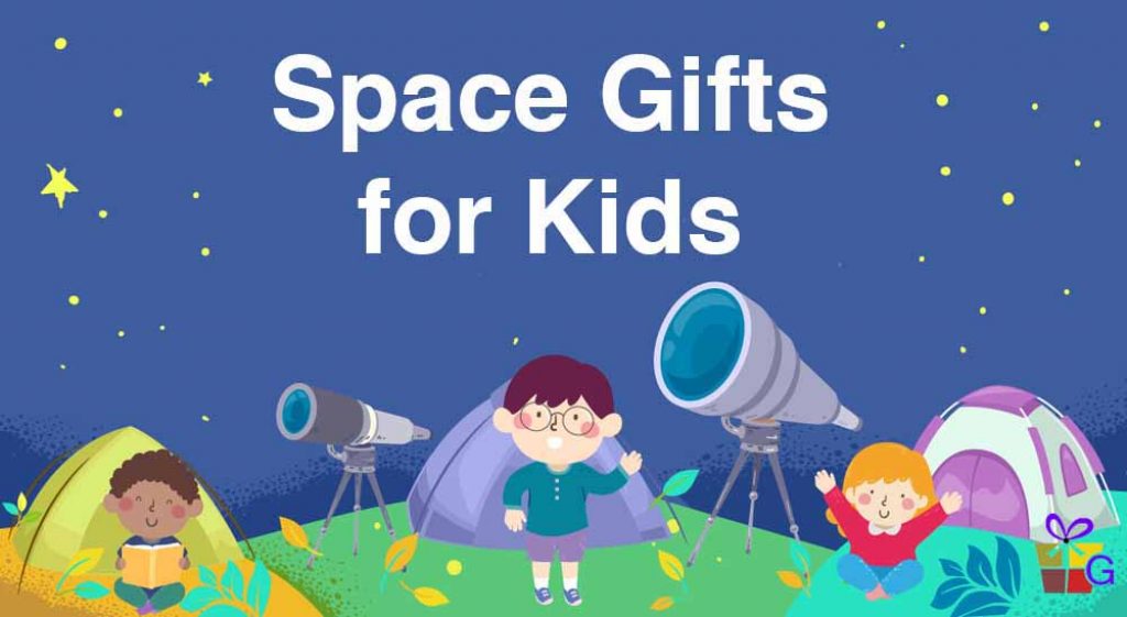 Space Gifts for kids - Giftideasclub.com