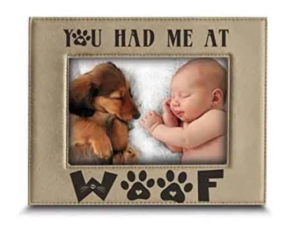 you had me at woof frame