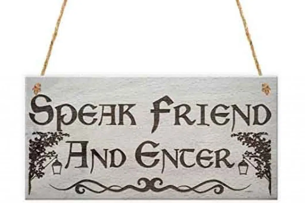 Speak Friend and Enter Sign