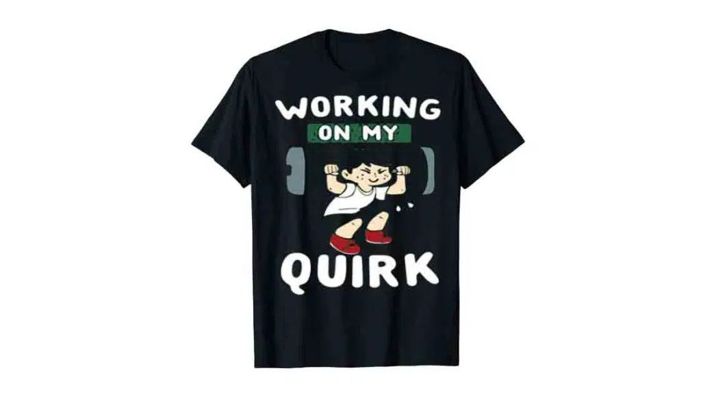Working on my quirk t-shirt