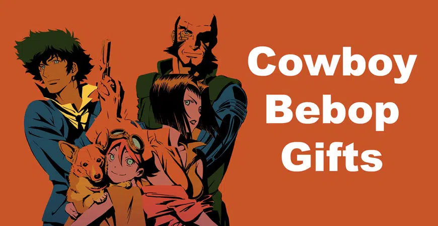 Cowboy Bebop Gifts
