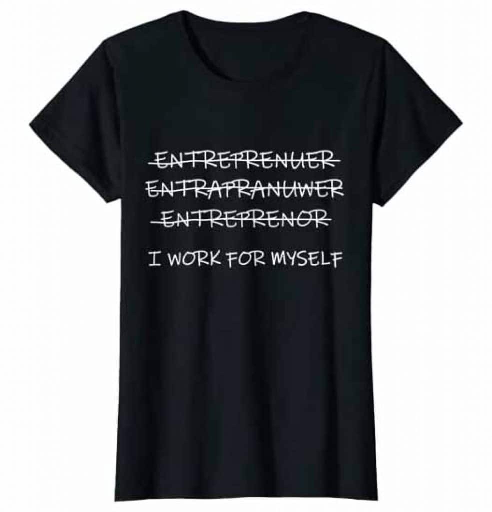 Funny Entrepreneur t-shirt