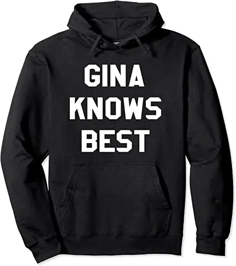 Gina Knows Best Hoodie