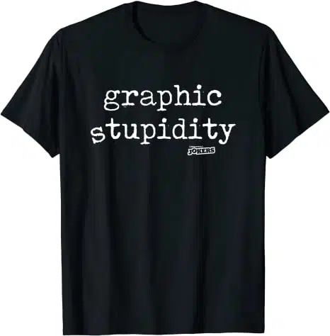 Graphic Stupidity t-shirt