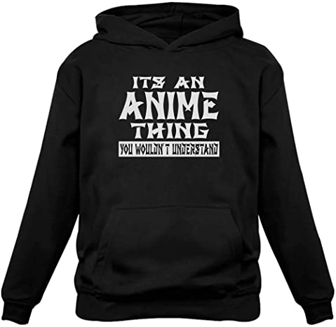 Its an Anime Thing Hoodie