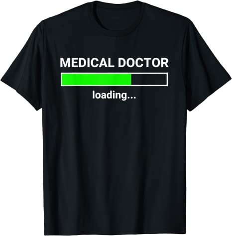 Medical Doctor Loading t-shirt