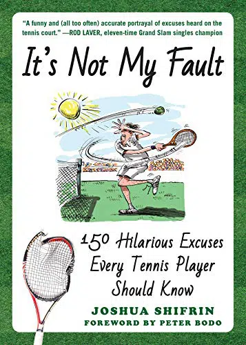 It's not my fault- funny book on tennis