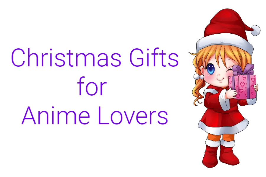Christmas Gifts for Anime Lovers