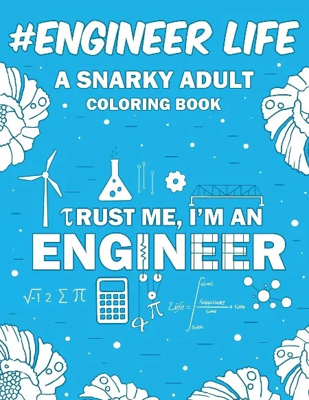 Engineer Life Humorous Adult Coloring Book