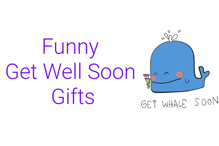 Funny Get Well Soon Gifts