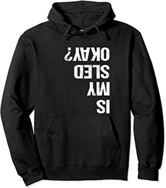 Funny Hoodie for Snowmobilers
