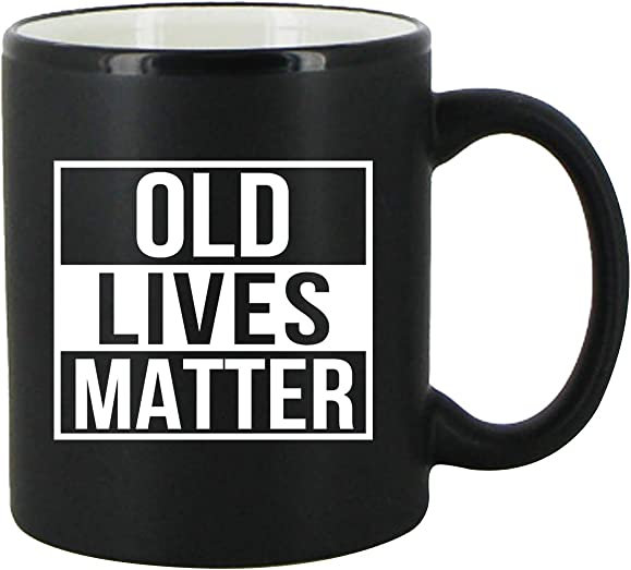 Funny Old Lives Matter Mug