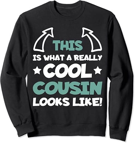 Cool Cousin Sweatshirt