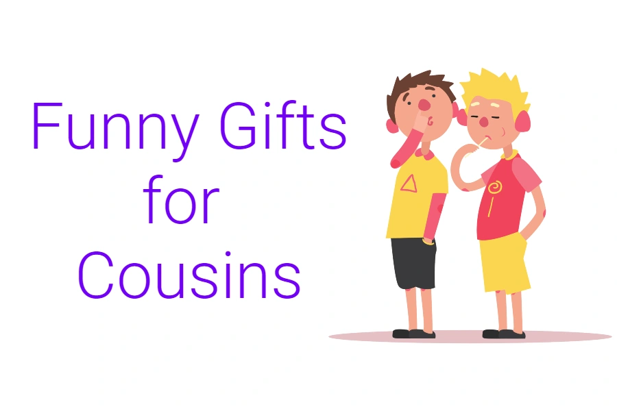 Funny Gifts for Cousins