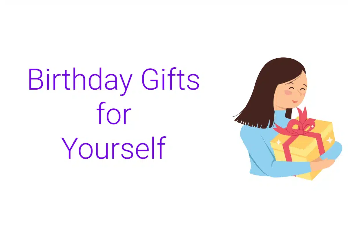 Birthday Gifts for Yourself