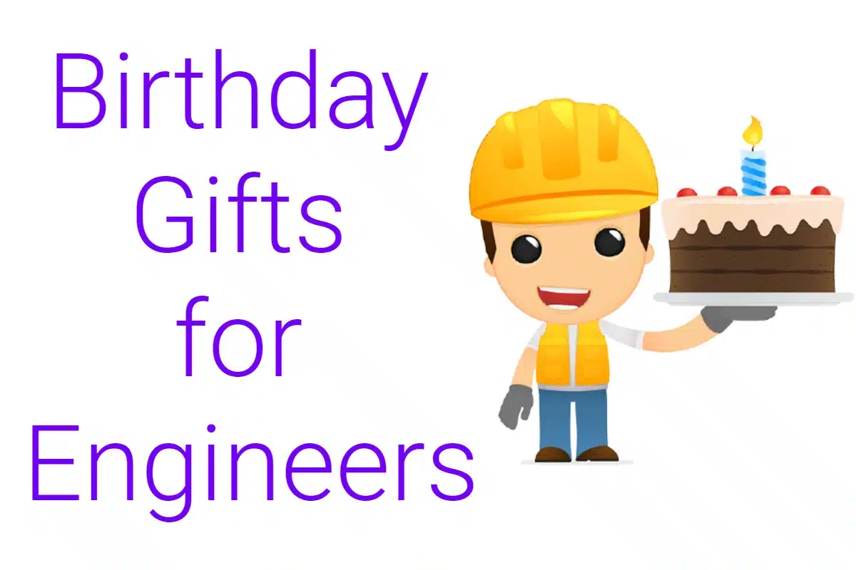 Birthday Gifts for Engineers